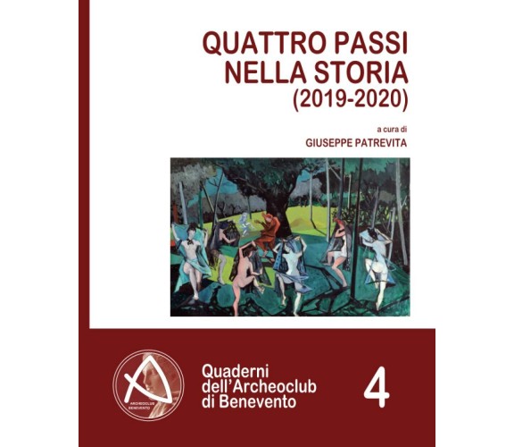 Quattro passi nella storia (2019-2020) di Giuseppe Patrevita,  2022,  Indipenden