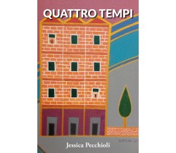 Quattro tempi di Jessica Pecchioli,  2021,  Youcanprint