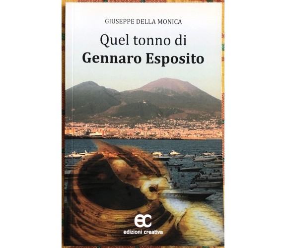 Quel tonno di Gennaro Esposito di Giuseppe Della Monica, 2012, Edizioni Creat