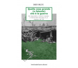 Quella cosa grande (o fetente) che è la guerra di Dario Malini,  2020,  Youcanpr