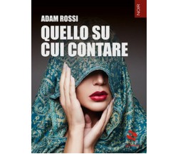 Quello su cui contare	 di Adam Rossi,  2019,  Goware