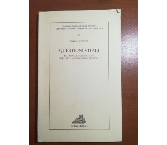 Questioni vitali - Paolo Becchi - Loffredo -2001 - M