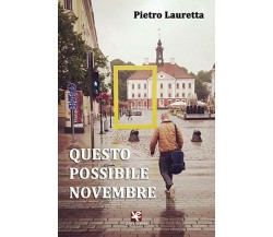 Questo possibile novembre	 di Pietro Lauretta,  Algra Editore