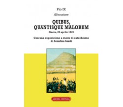 Quibus, quantisque malorum di Pio IX, 2014, Edizioni Amicizia Cristiana