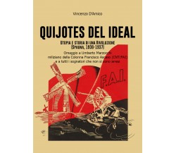 Quijotes del Ideal. Utopia e storia di una rivoluzione - Vincenzo D’Amico - P