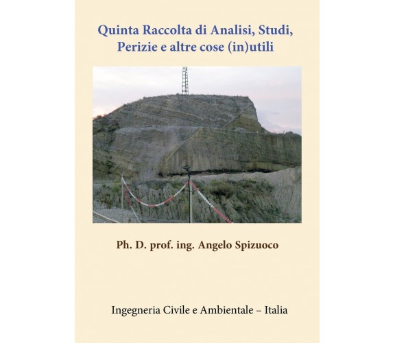 Quinta Raccolta di Analisi Studi, Perizie e altre cose (in)utili, A. Spizuoco