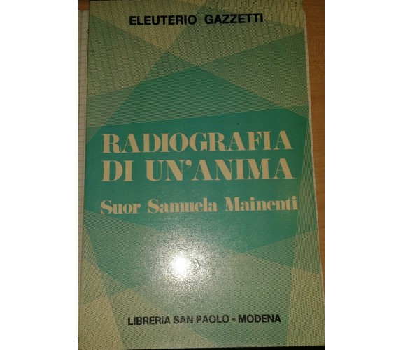 RADIOGRAFIA DI UN'ANIMA - Suor S. Mainenti - 1972 - Gazzetti - M