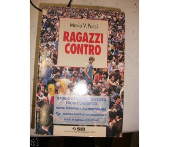 RAGAZZI CONTRO - Mario V. Pucci - 1995