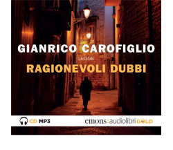 RAGIONEVOLI DUBBI. AUDIOLIBRO. CD AUDIO FORMATO MP3 di Carofiglio Gianrico-2020