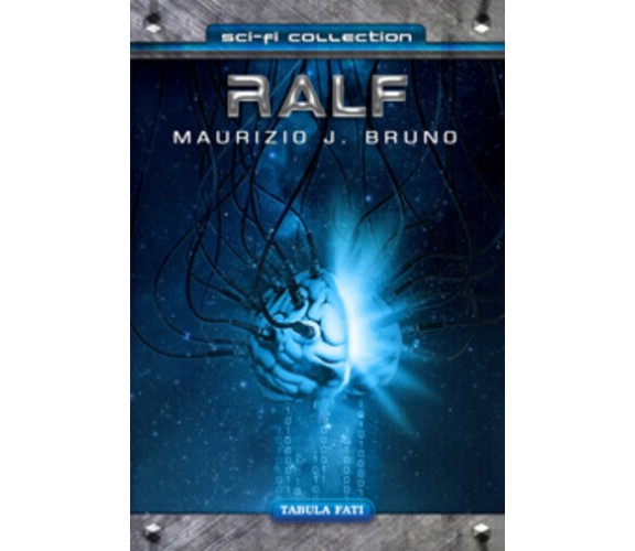 RALF di Maurizio J. Bruno, 2020, Tabula Fati