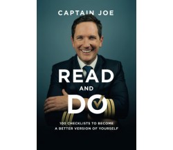 READ and DO: 100 Checklists to become a better version of yourself! di Captain J