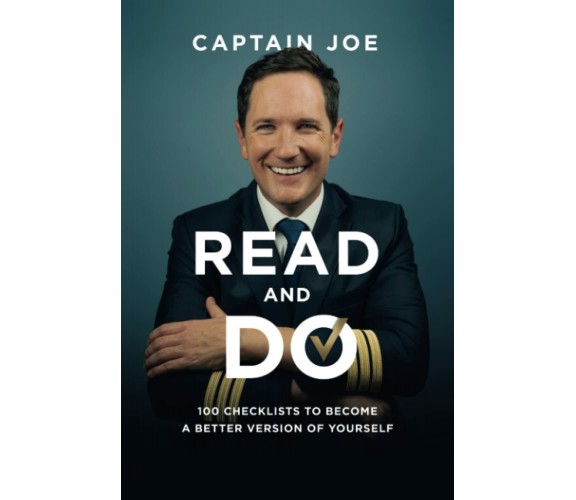 READ and DO: 100 Checklists to become a better version of yourself! di Captain J