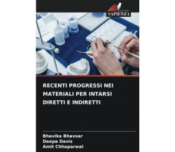 RECENTI PROGRESSI NEI MATERIALI PER INTARSI DIRETTI E INDIRETTI - Sapienza, 2022