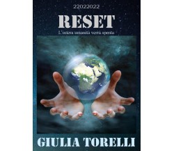 RESET - L’intera umanità verrà spenta di Giulia Torelli,  2021,  Youcanprint