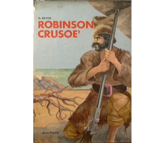 ROBINSON CRUSOÈ - Daniel Defoe - Malipiero editore 1969