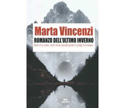 ROMANZO DELL’ULTIMO INVERNO: Storia di un caban, vecchi stivali, paradisi perdut