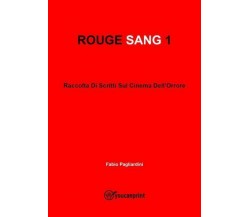 ROUGE SANG 1: Raccolta di scritti sul cinema dell’orrore di Fabio Pagliardini,  