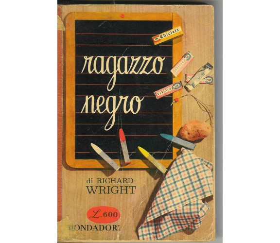 R.WRIGHT - RAGAZZO NEGRO - 1° EDIZIONE Il Bosco 1958 