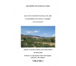 Raccolta di sonetti, ballate, odi e strambotti in lingua madre e in italiano. Vo