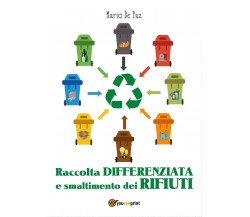 Raccolta differenziata e smaltimento dei rifiuti - Mario De Paz,  Youcanprint- P