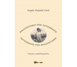 Raccontarsi per fotografie, Fotografie per raccontarsi - ER