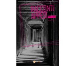 Racconti Appesi Vol. II, Aa. Vv.,  2017,  Youcanprint  