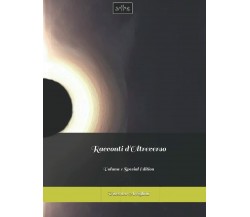 Racconti d’Oltreverso: Volume 1 Special Edition di Vincenzo Arrighini Viaf,  202