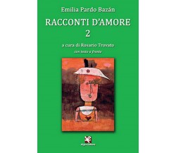 Racconti d’amore 2	 di Rosario Trovato,  Algra Editore