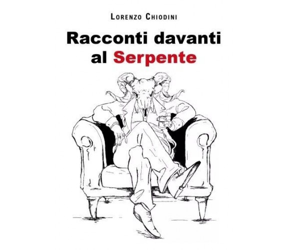 Racconti davanti al Serpente di Lorenzo Chiodini, 2023, Youcanprint