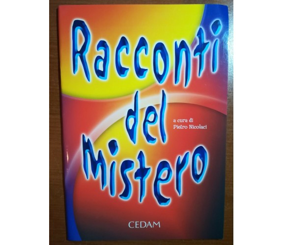 Racconti del mistero - Pietro Nicolaci - Cedam - 2006 - M