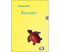 Racconti	 di Giacomo Barra,  2015,  Youcanprint