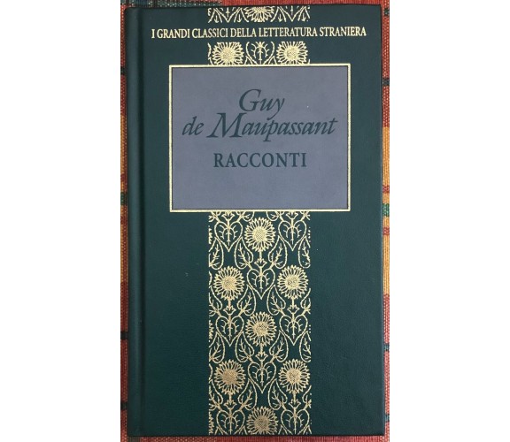 Racconti di Guy De Maupassant, 1996, Fabbri Editori