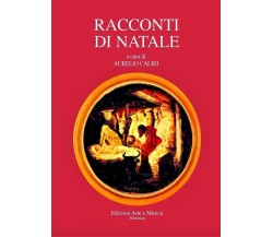 Racconti di Natale - Aurelio Caliri - Edizioni Arte e Musica - 2013