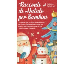 Racconti di Natale per Bambini: Il Miglior Libro di Natale per Bambini dai 2 agl