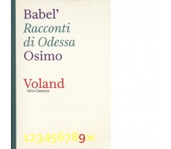 Racconti di Odessa di Isaak Babel’, 2012, Voland