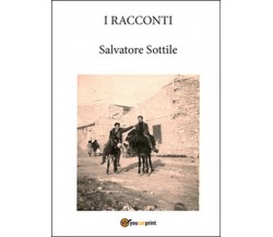 Racconti	 di Salvatore Sottile,  2015,  Youcanprint
