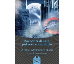 Racconti di sale, polvere e cemento	 di Alieni Metropolitani ,  Flaneurs