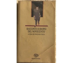Racconti europei del Novecento di Vincenzo Viola,  1995,  Einaudi Scuola