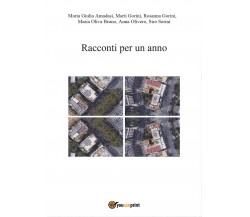 Racconti per un anno	 di Aa. Vv.,  2017,  Youcanprint