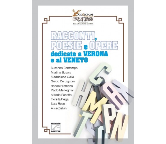 Racconti, poesie e opere dedicate a Verona e al Veneto di Aa.vv., 2021, Edizi