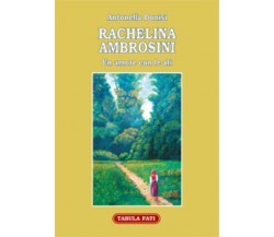 Rachelina Ambrosini. Un amore con le ali di Antonella Donisi, 2017, Tabula Fati