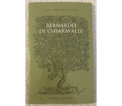 Radici cristiane d’Europa n. 7 - Bernardo di Chiaravalle di Aa.vv.,  2004,  Fami