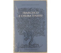 Radici cristiane d’Europa n. 8 - Francesco e Chiara d’Assisi di Aa.vv.,  2004,  