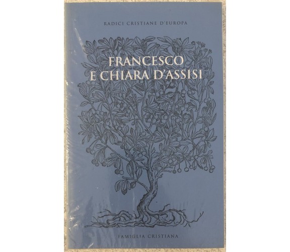 Radici cristiane d’Europa n. 8 - Francesco e Chiara d’Assisi di Aa.vv.,  2004,  