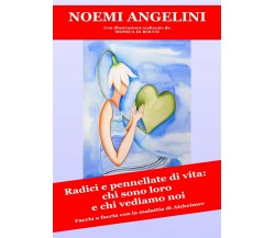 Radici e pennellate di vita: chi sono loro e chi vediamo noi. Faccia a faccia co