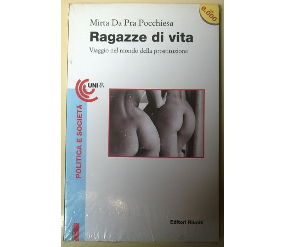 Ragazze di vita - Mirta Da Pra Pocchiese - Editori Riuniti, 1996 - L