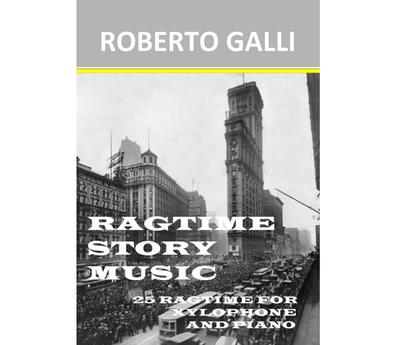 Ragtime Story Music di Roberto Galli,  2017,  Youcanprint