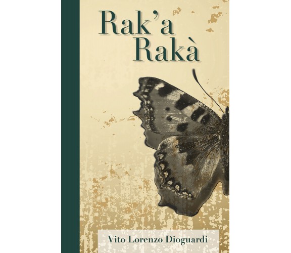 Rak’a Rakà di Vito Lorenzo Dioguardi,  2018,  Youcanprint