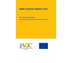 Rare Cancer Agenda 2030	 di Rare Cancers Europe,  2019,  Youcanprint