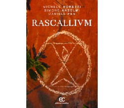 Rascallivm di Michele Moretti, Simone Anselmi, Daniele Pes - Edizioni creativa